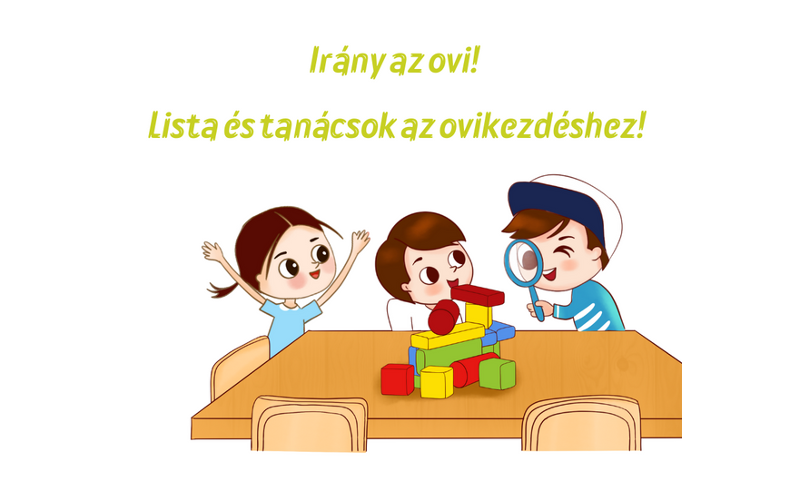 Mire lesz szükség az óvodában? Lista és jótanácsok ovikezdéshez.
